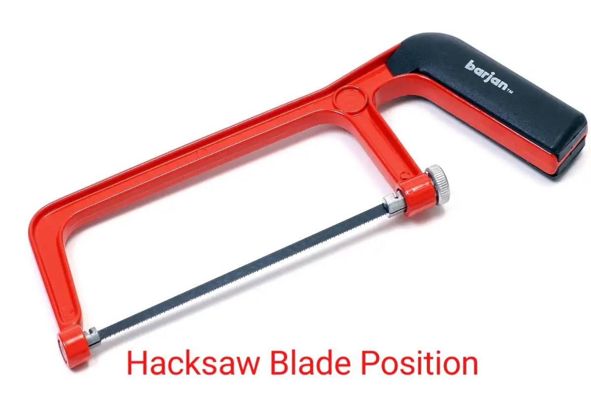 Details of Hacksaw & Hacksaw Frame, Blade, Setting of Teeth,
