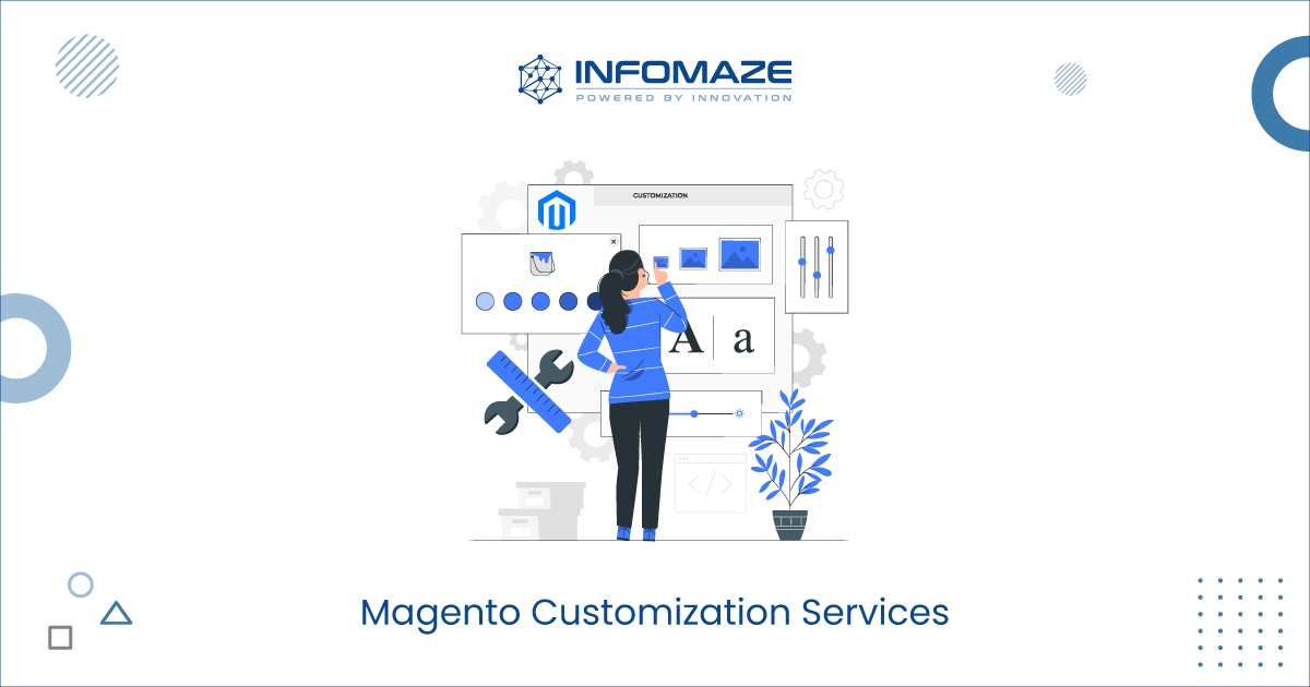 Magento Customization Services Custom Magento Development
