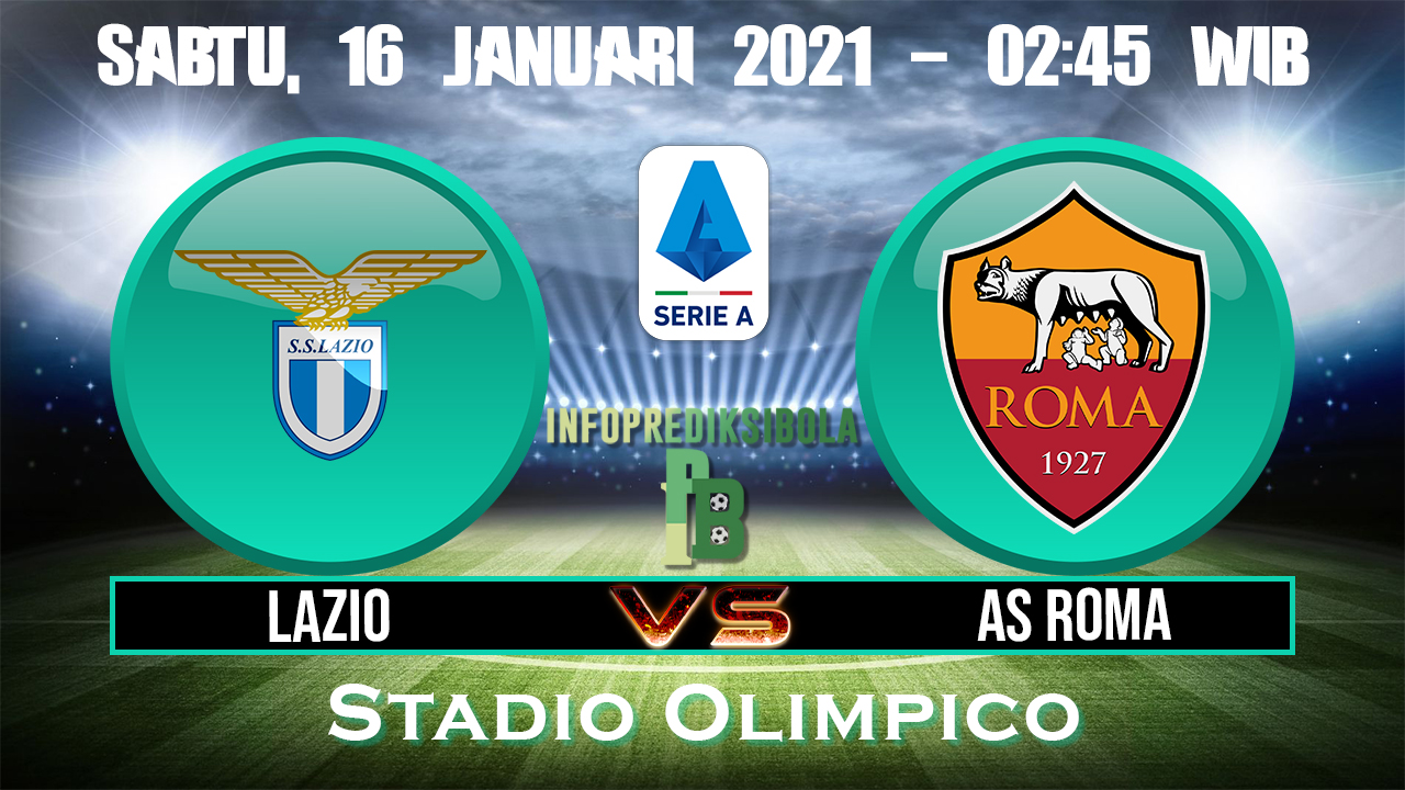 Prediksi Skor Lazio Vs AS Roma 16 Januari 2021