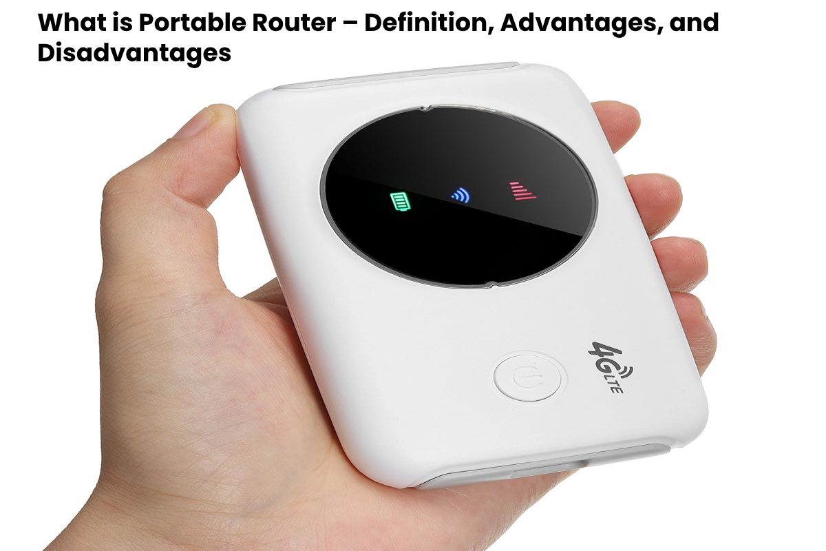 What is Portable Router Definition, Advantages, and Disadvantages