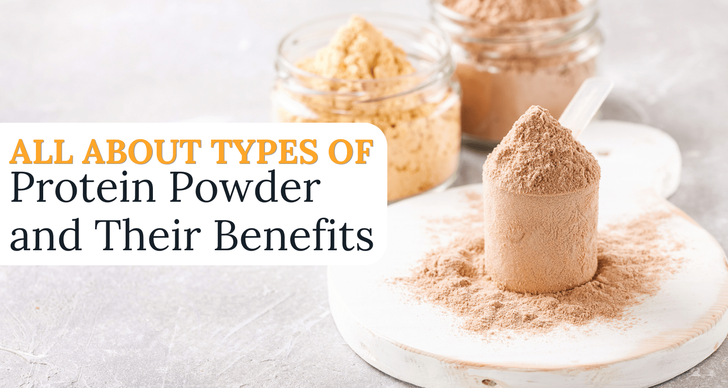 All About Types of Protein Powder and Their Benefits Ingredient Fact