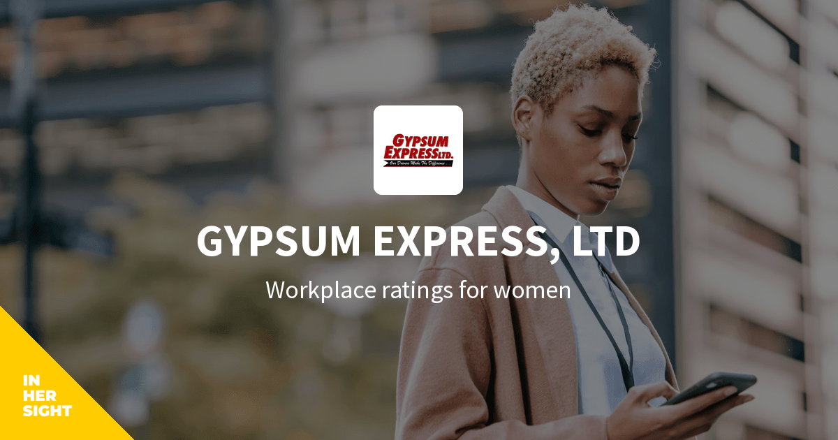 GYPSUM EXPRESS, LTD Reviews from Women InHerSight
