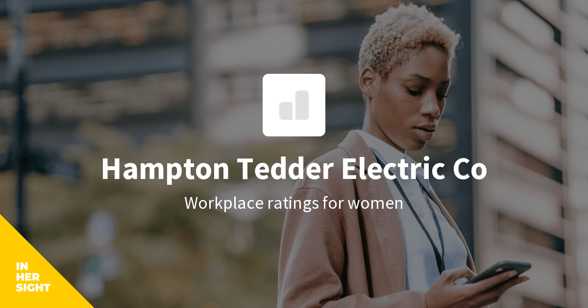 Hampton Tedder Electric Co Careers InHerSight