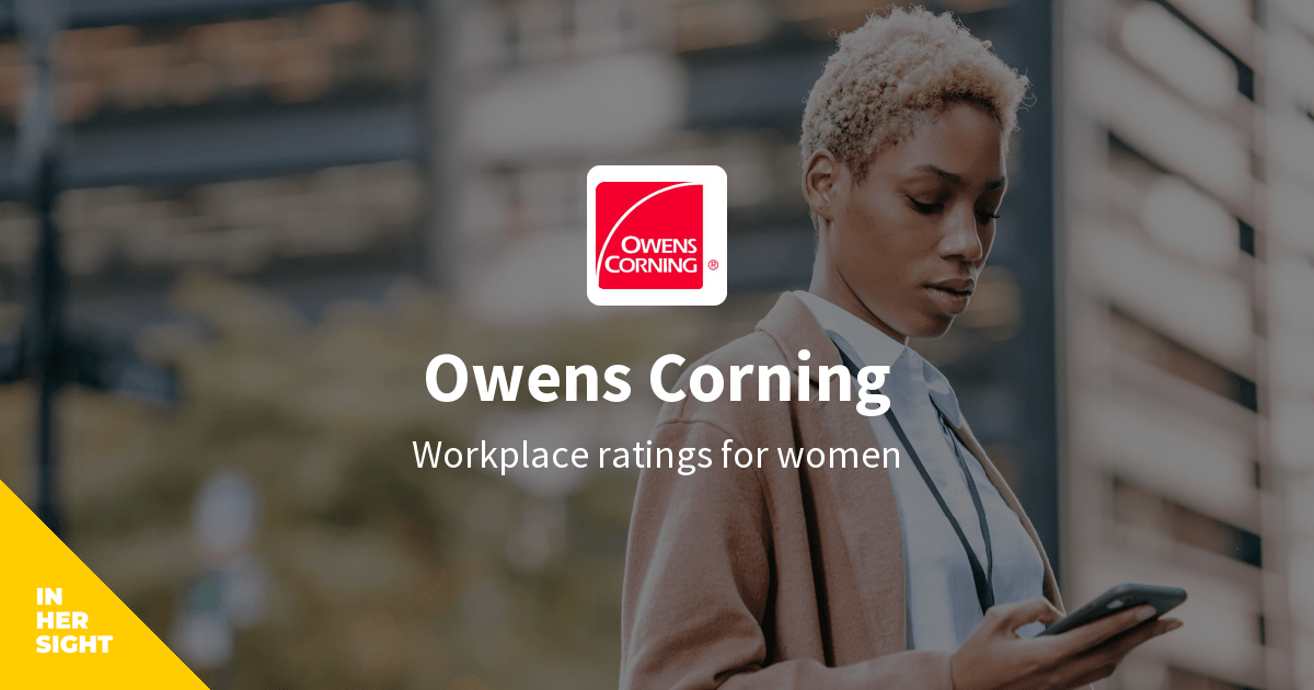 Salary Satisfaction at Owens Corning InHerSight