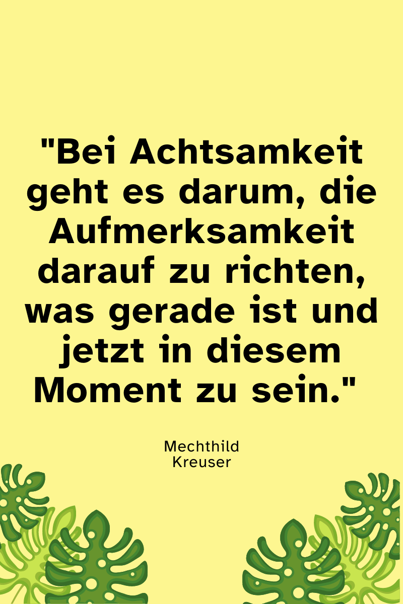 Achtsamkeit 101 Eine Einführung Mechthild Kreuser
