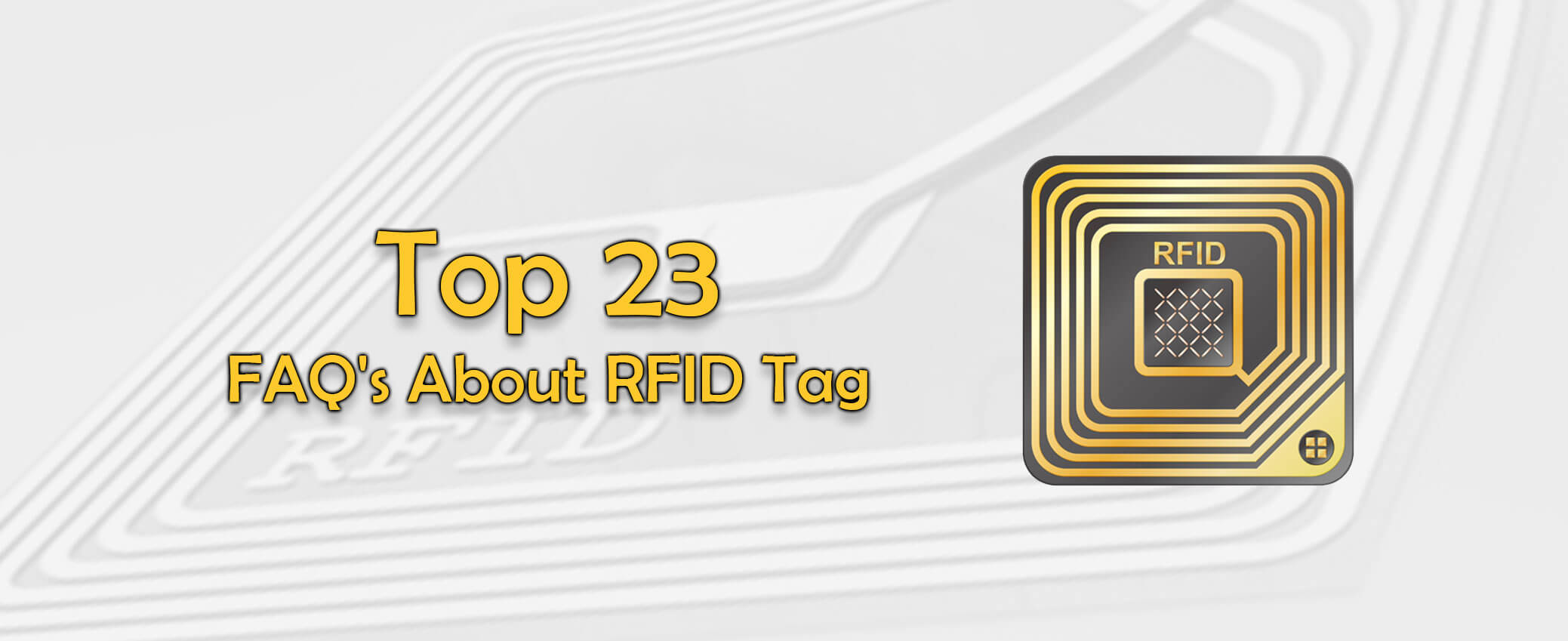 Top 23 FAQ's About RFID Tag Best RFID Solution Provider in Dubai