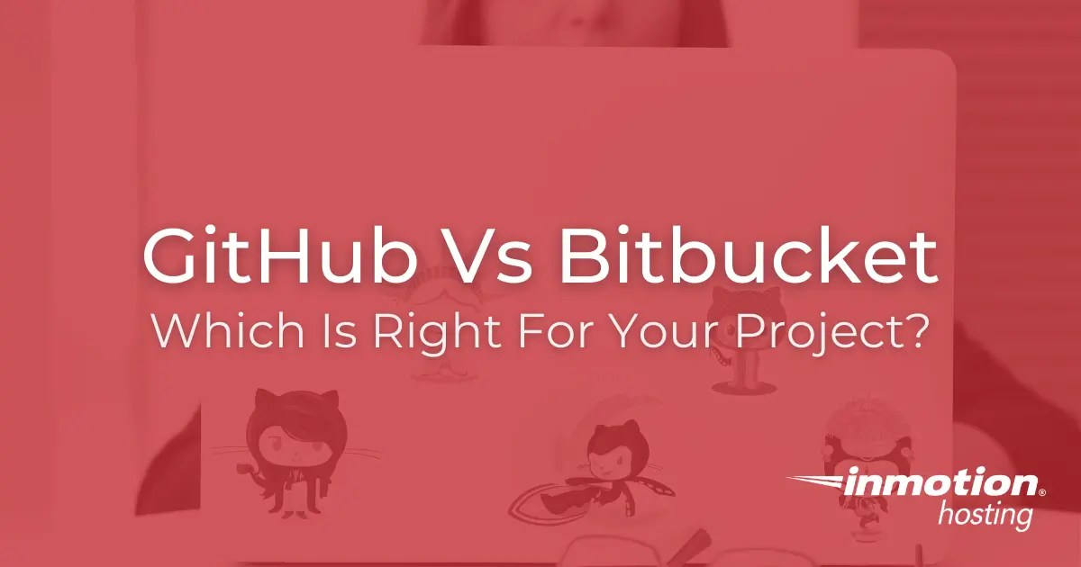 GitHub vs Bitbucket Version Control Sites Compared 2024