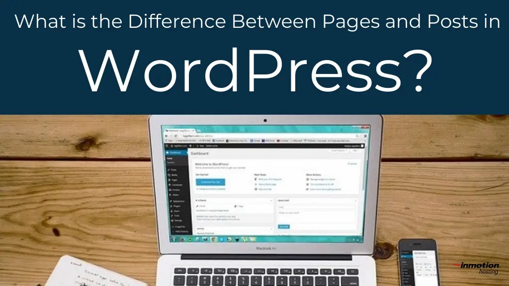 Difference Between Pages and Posts in WordPress InMotion Hosting