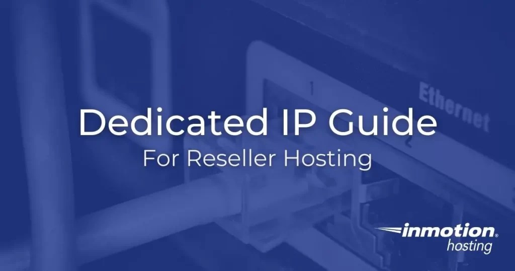 Using Dedicated IP Addresses for Reseller Hosting