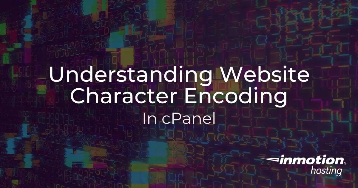 Website Character Encoding in cPanel Explained