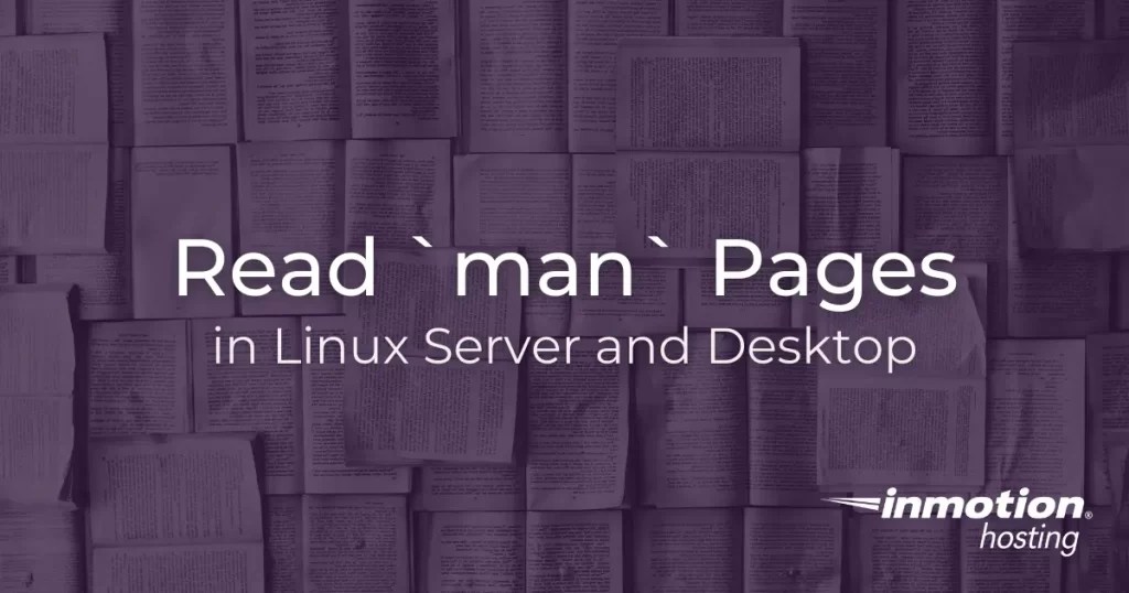 How To Read Man Pages in Linux InMotion Hosting