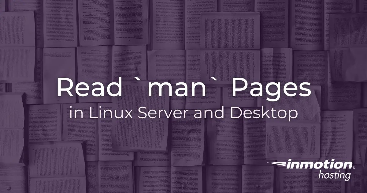 How To Read Man Pages in Linux InMotion Hosting