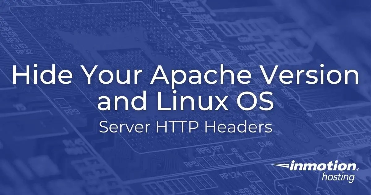 How to Hide Your Apache Version From HTTP Headers