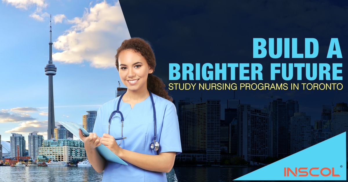Nursing Programs to Study in Toronto INSCOL Canada