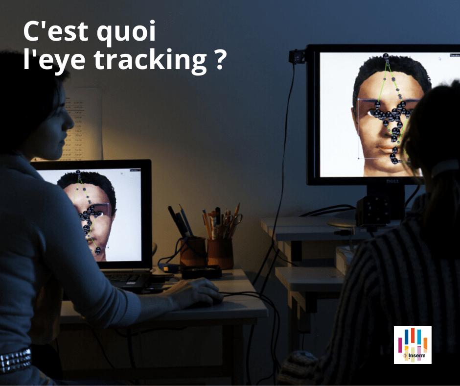 Suivez mon regard C’est quoi l’eye tracking ? ⋅ Inserm, La science pour la santé
