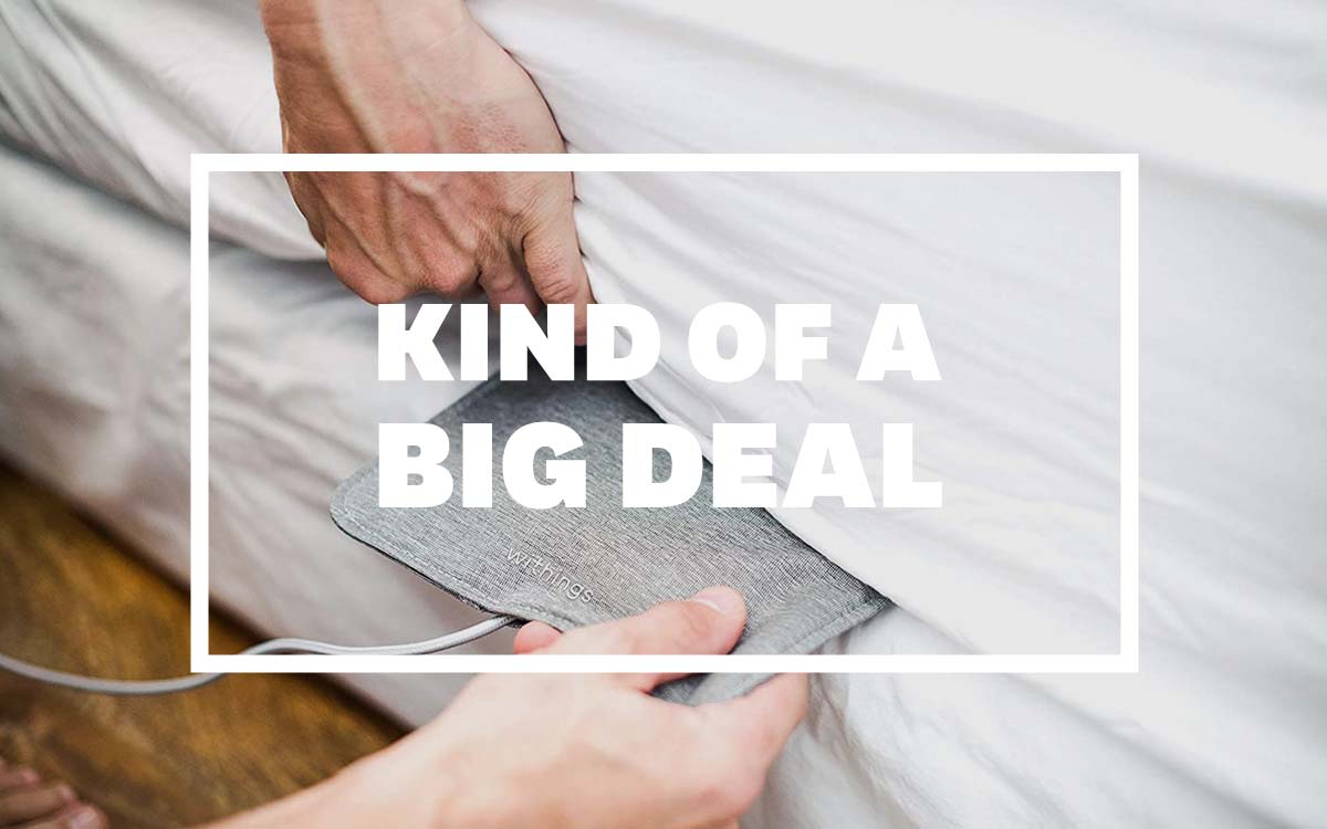The Withings Smart Mattress Pad Analyzes Sleep Patterns InsideHook