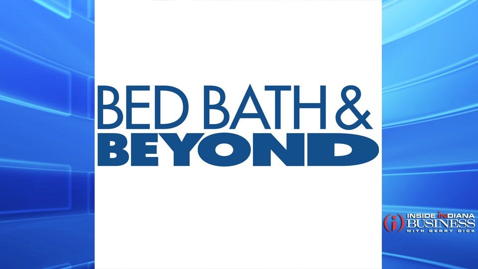 Bed Bath & Beyond Closing Four Indiana Stores Inside INdiana Business