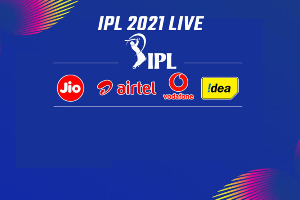 IPL 2021 LIVE Streaming on Reliance Jio, Airtel and Vodafone Idea