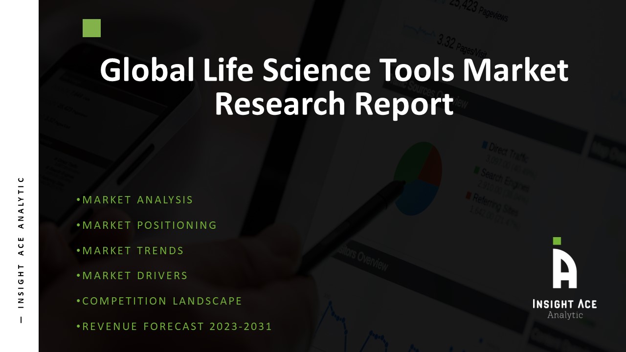 Life Science Tools Market Size, Revenue Share and Forecast to 2031