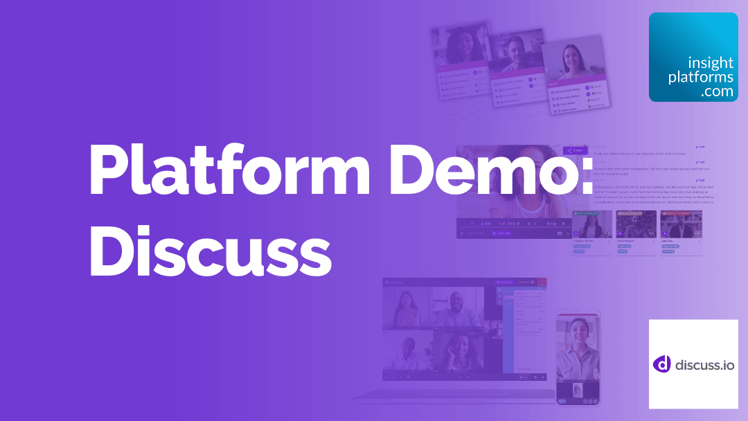 Platform Demo Discuss Insight Platforms