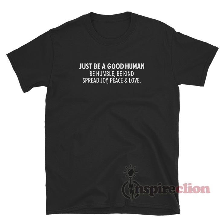 Jamel AKA Jamal Just Be A Good Human TShirt