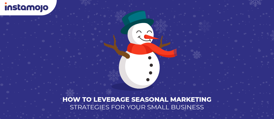 How to Leverage Seasonal Marketing Strategies for your Small Business