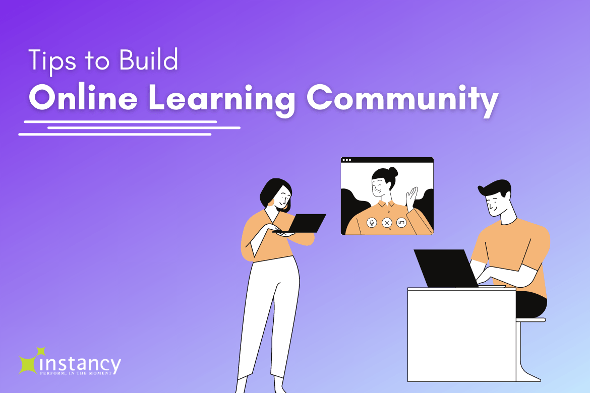 Top 9 Tips to Build An Online Learning Community [Bonus Tip Included]