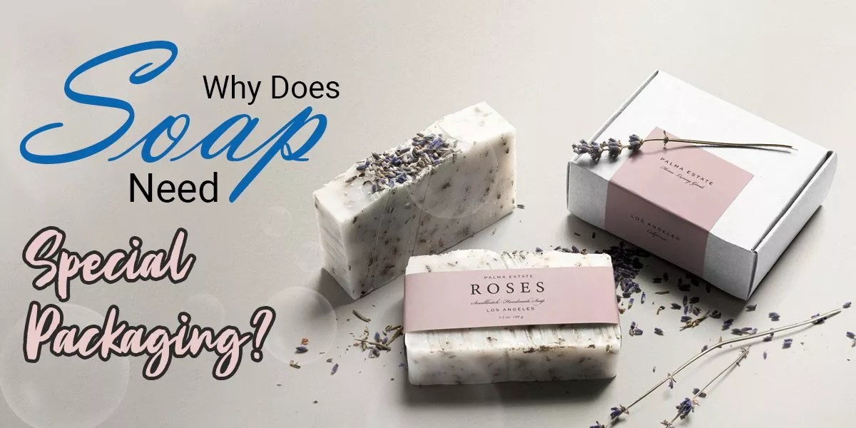 Why Does Soap Need Special Packaging? Instant Custom Boxes