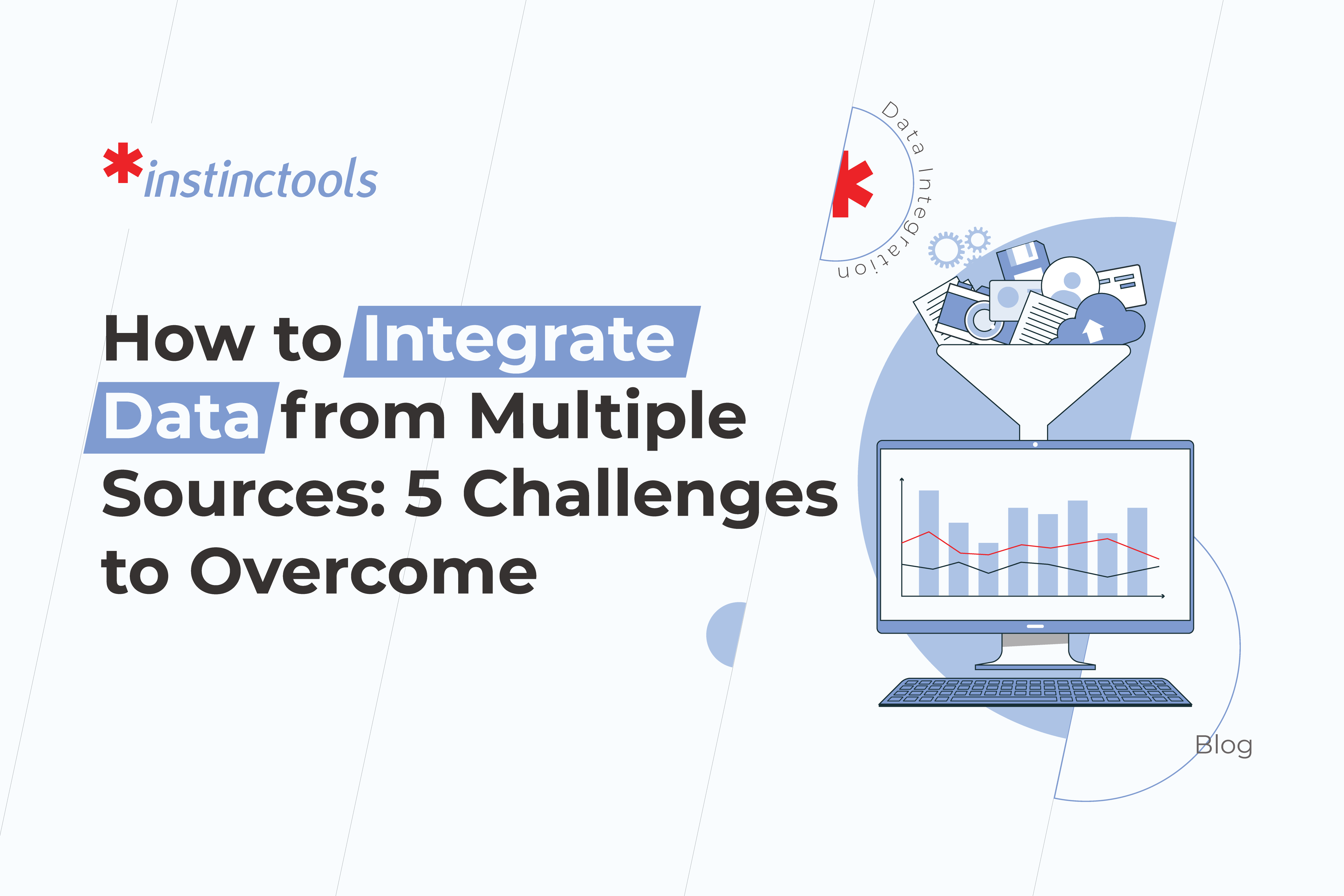 How to Integrate Data from Multiple Sources 5 Challenges to