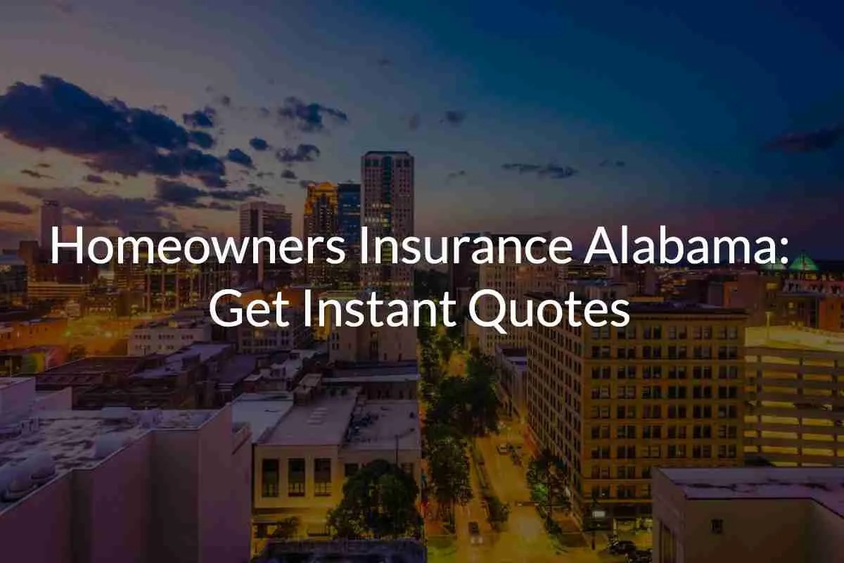 Alabama Homeowners Insurance Cheap Quotes Insurance Geek