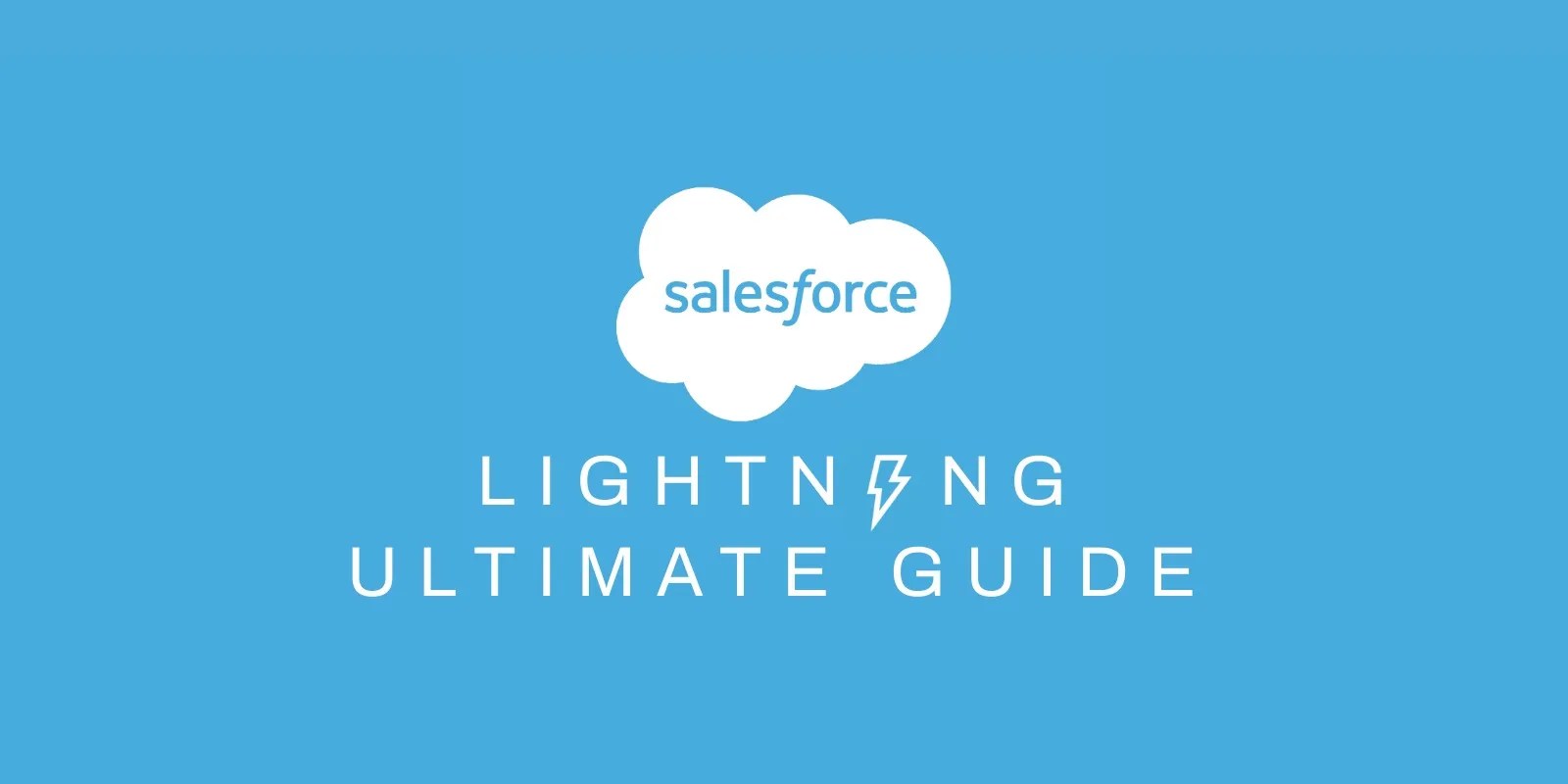 Salesforce Lightning Experience Ultimate Guide 2020 Intagleo