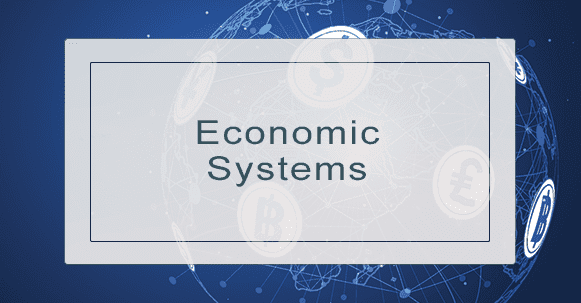 Economic Systems - Intelligent Economist