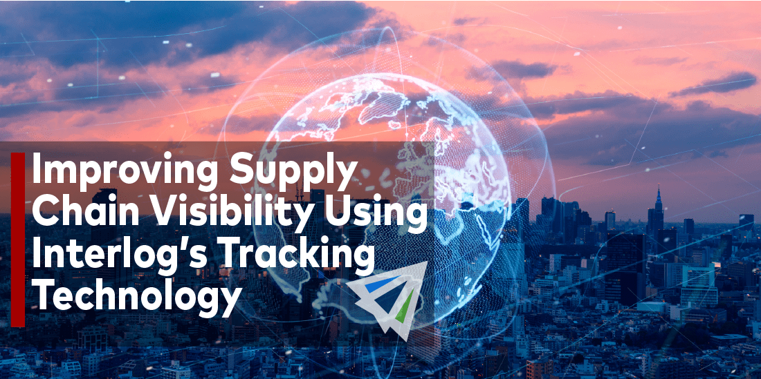 Improving Supply Chain Visibility Using Interlog’s