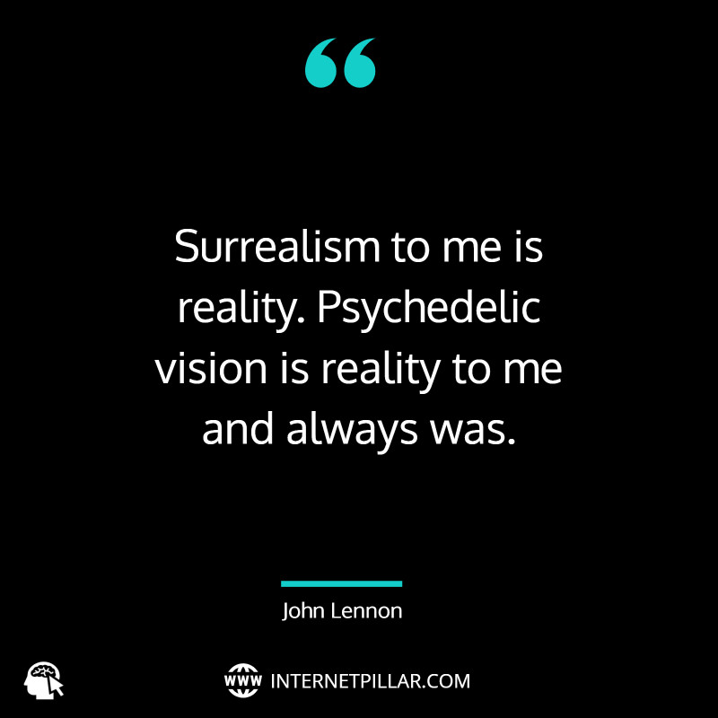 30+ Psychedelic Quotes and Sayings You Should Know