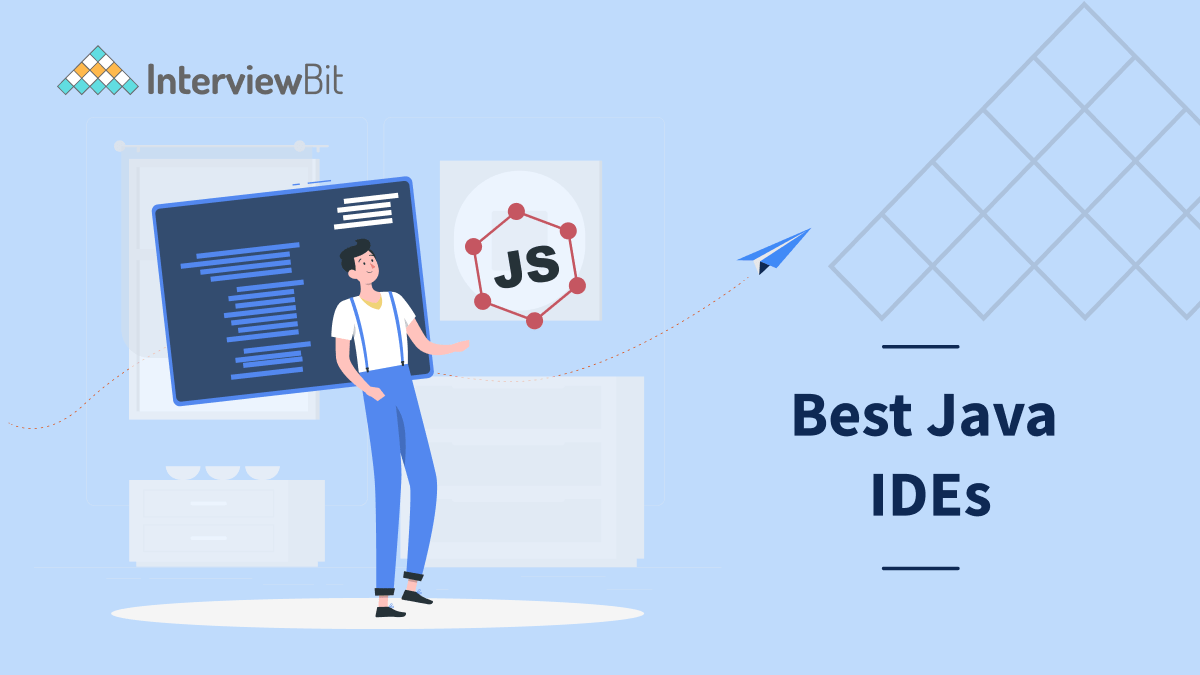 10 Best Java IDE for Developers [2023] InterviewBit