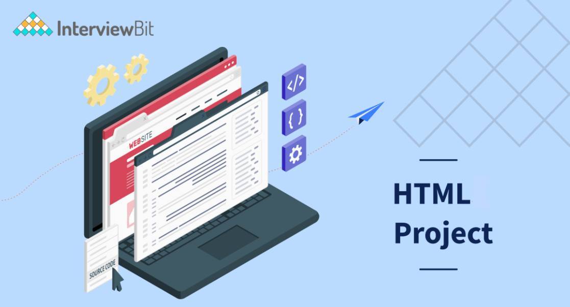 15 Top HTML Projects For 2023 [With Source Code] InterviewBit