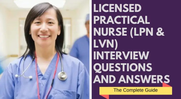 Top 15 Licensed Practical Nurse (LPN & LVN) Interview