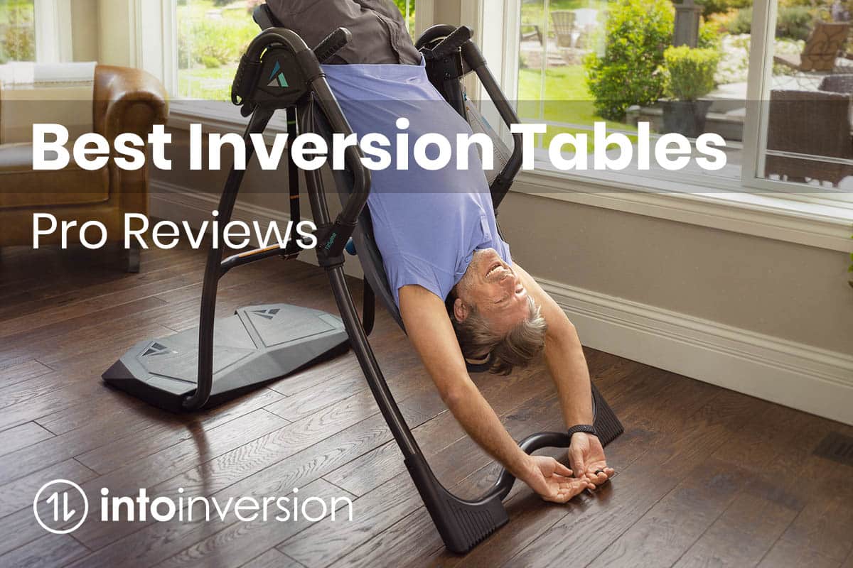 Best Inversion Table Reviews 2023 (Pro Guide) IntoInversion