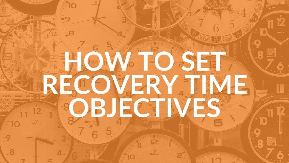 Setting A Recovery Time Objective (RTO) Intrust IT