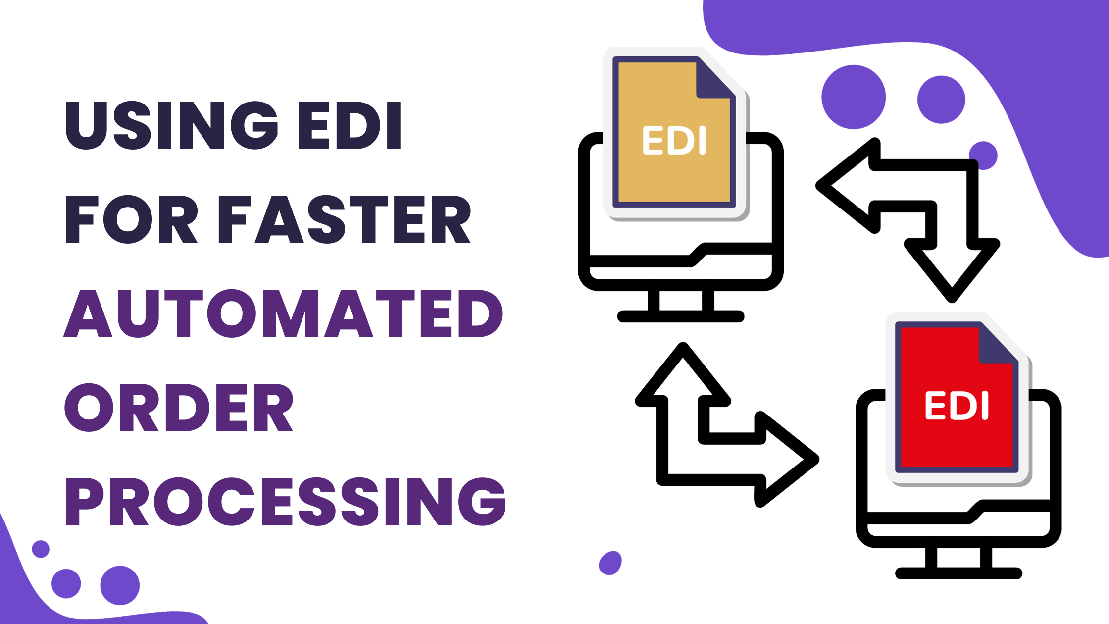 Using EDI for Faster Automated Order Processing Inventory Source