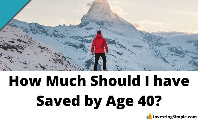 How Much Money Should You Have Saved By Age 40