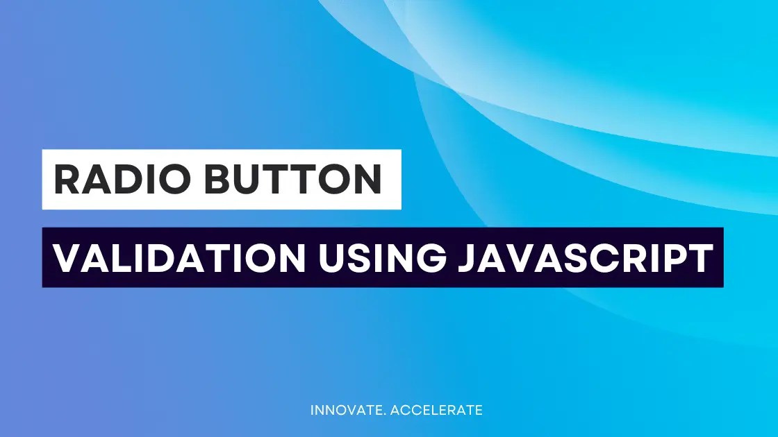 Radio button validation in javascript Invezza Technologies