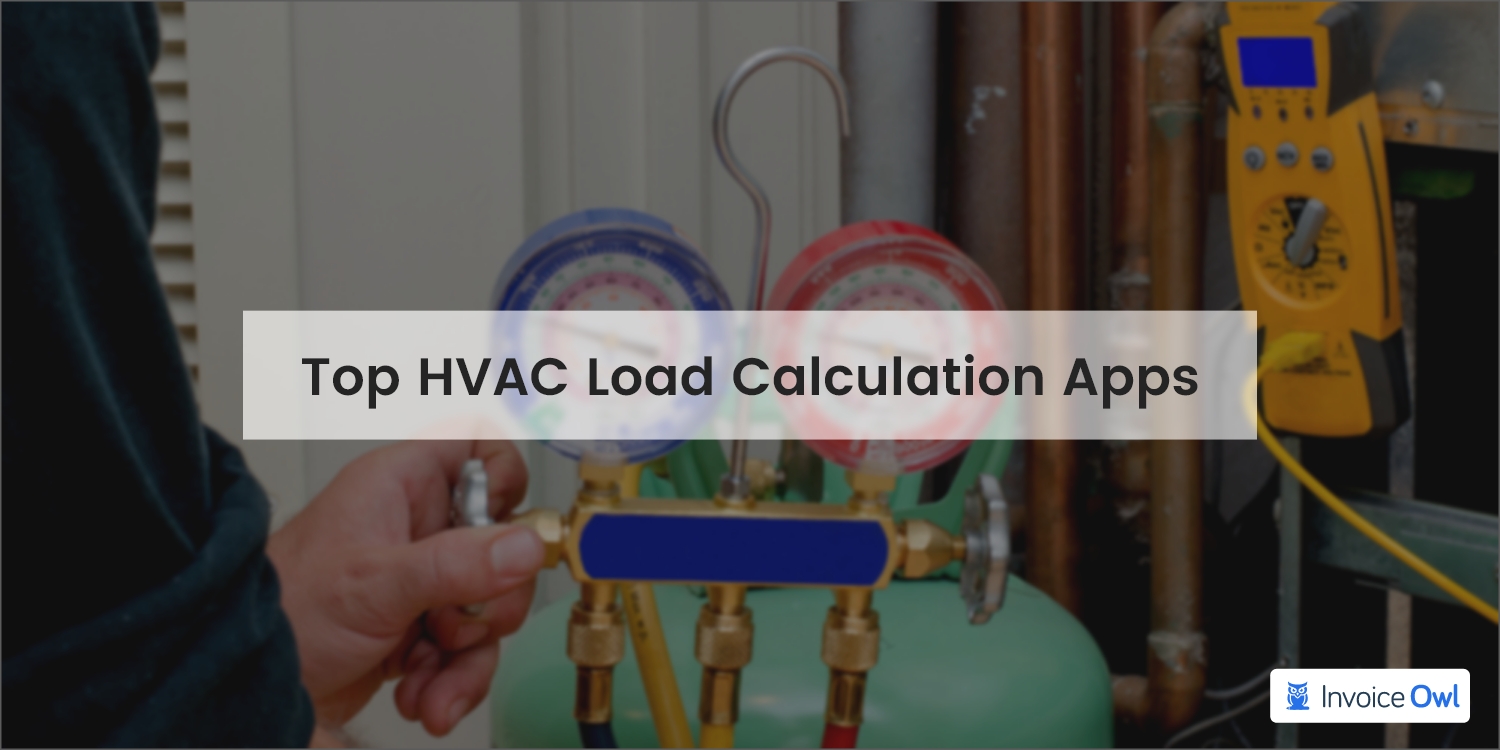 Top 7 HVAC Load Calculation Applications to Try Today InvoiceOwl