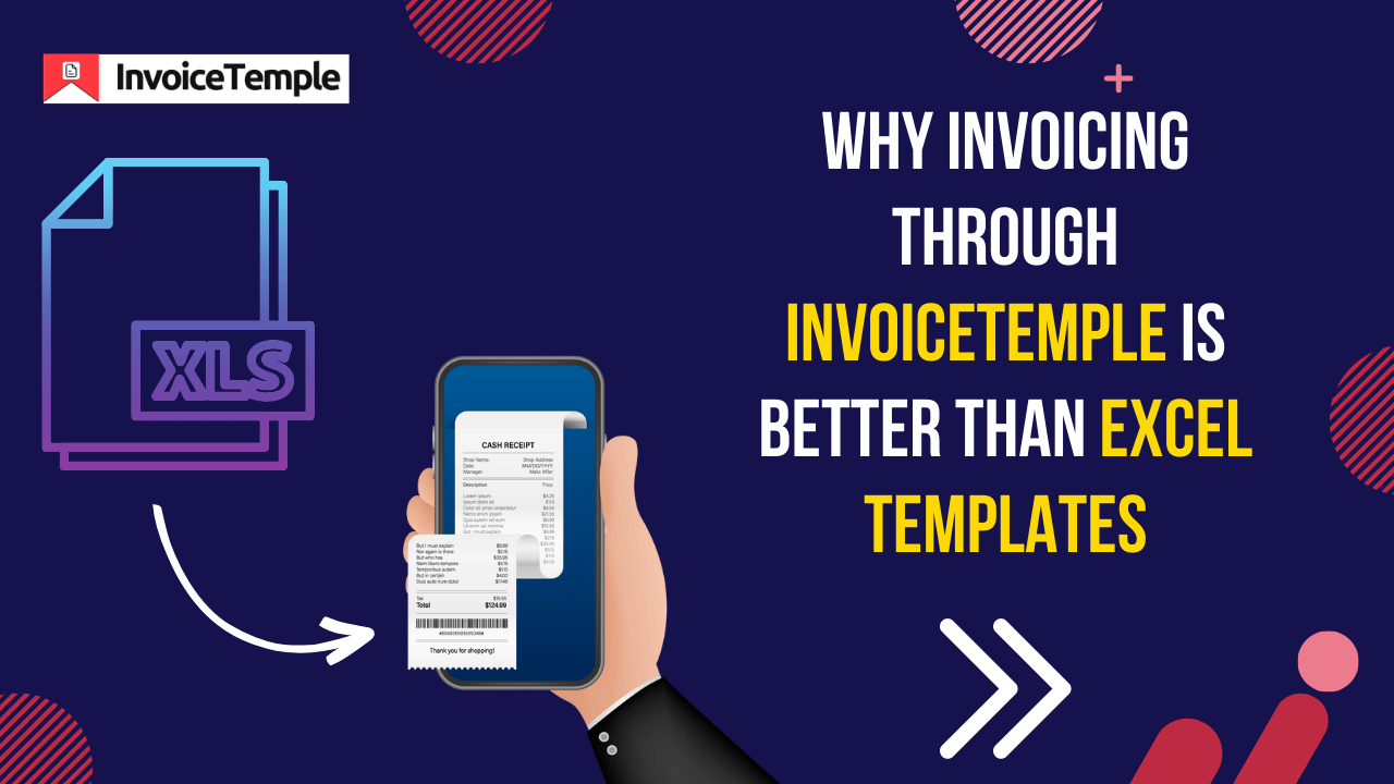 Why is InvoiceTemple better than Excel Templates for invoicing?