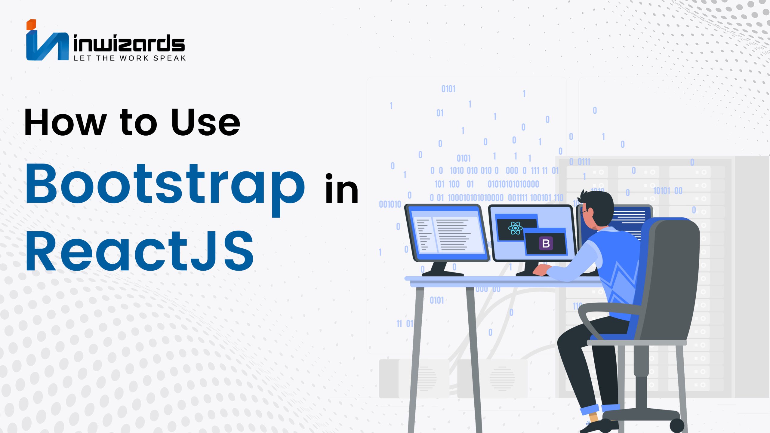 How to Use Bootstrap in ReactJS? Inwizards Technology