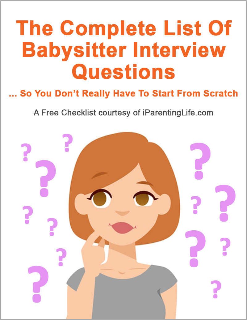 Your FREE Download Of "The Complete List Of Babysitter Interview