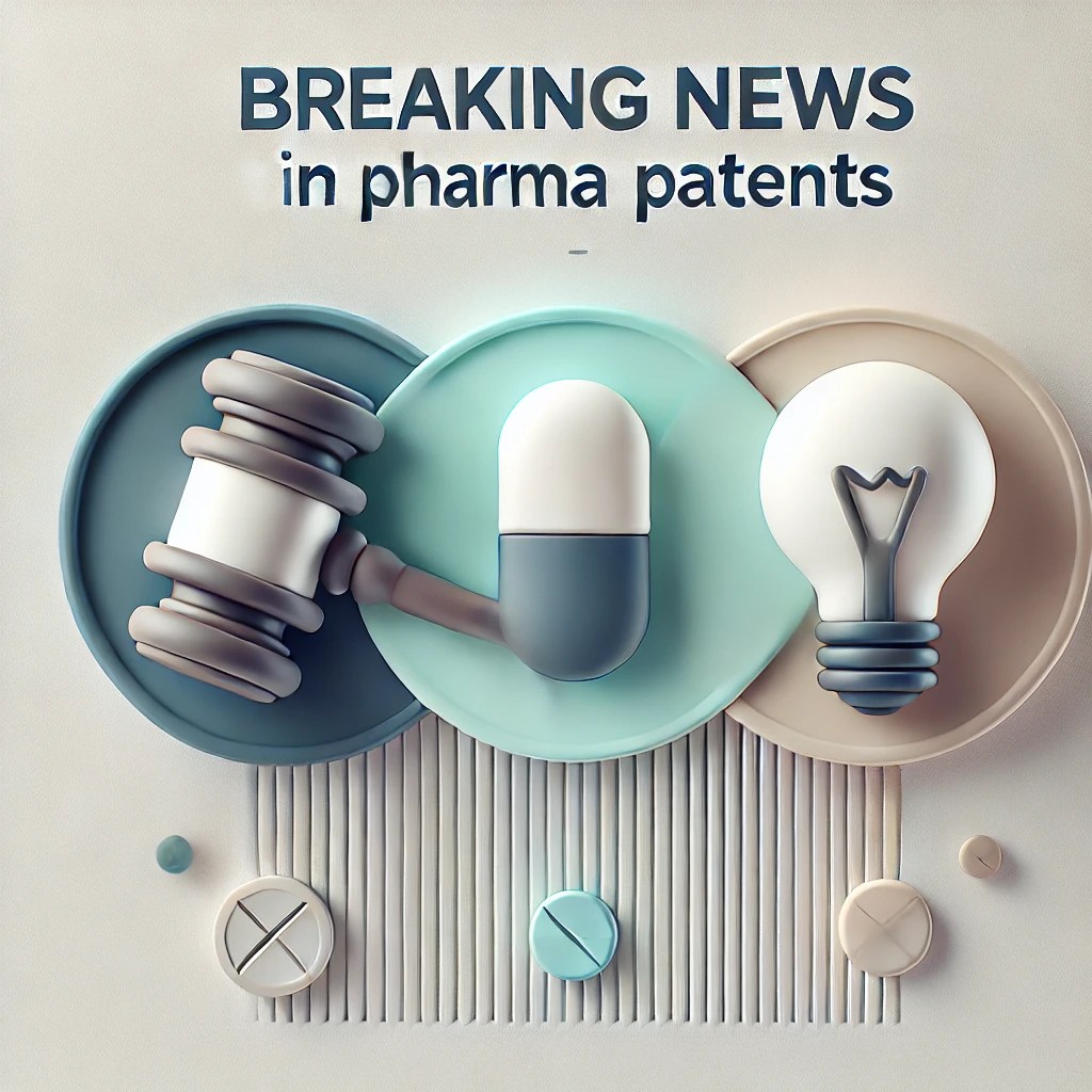 Breaking News in Pharma Patents What You Need to Know to Stay Ahead(01)