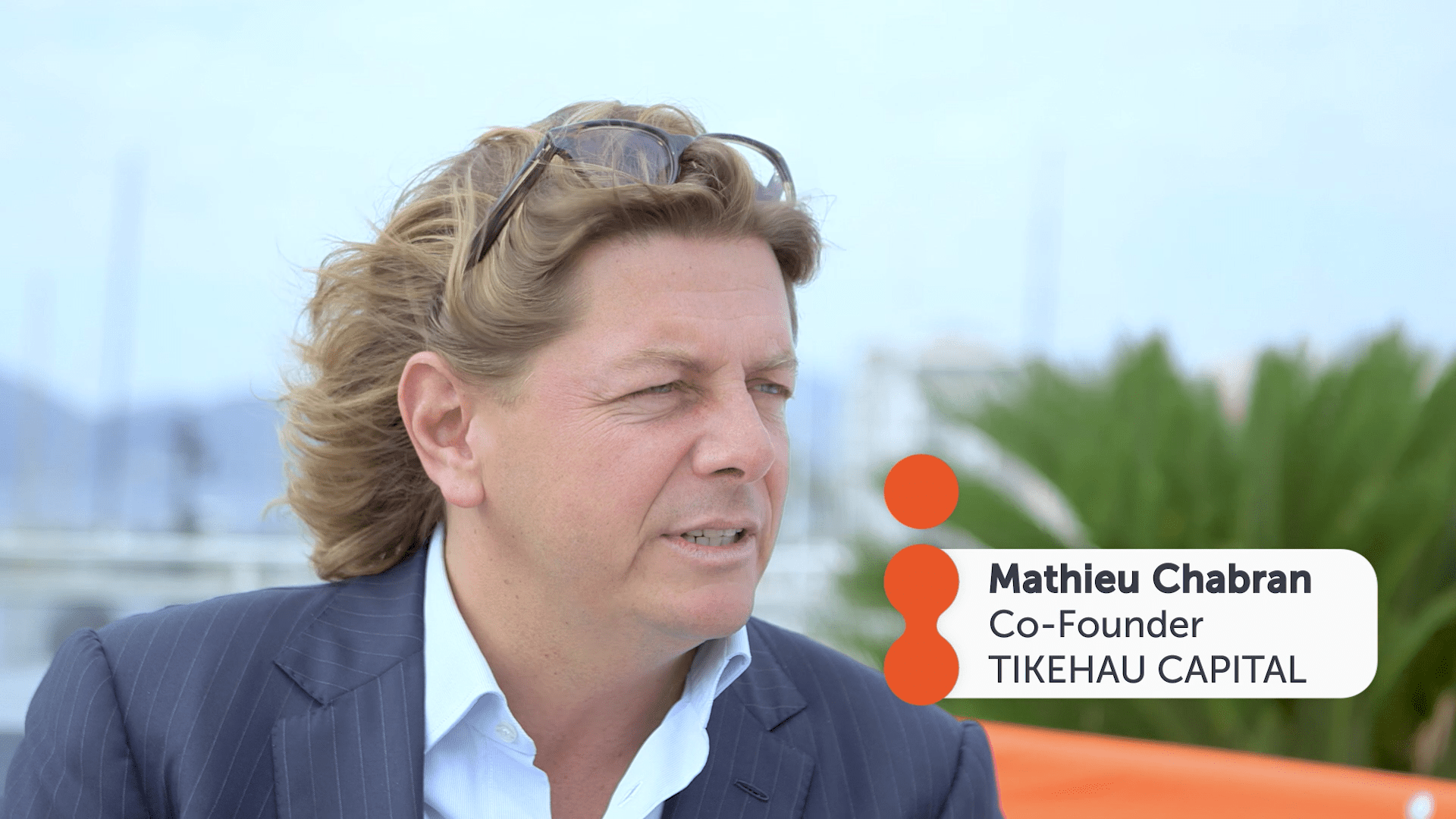 CANNES 2022 Interview of Mathieu Chabran, CoFounder TIKEHAU CAPITAL