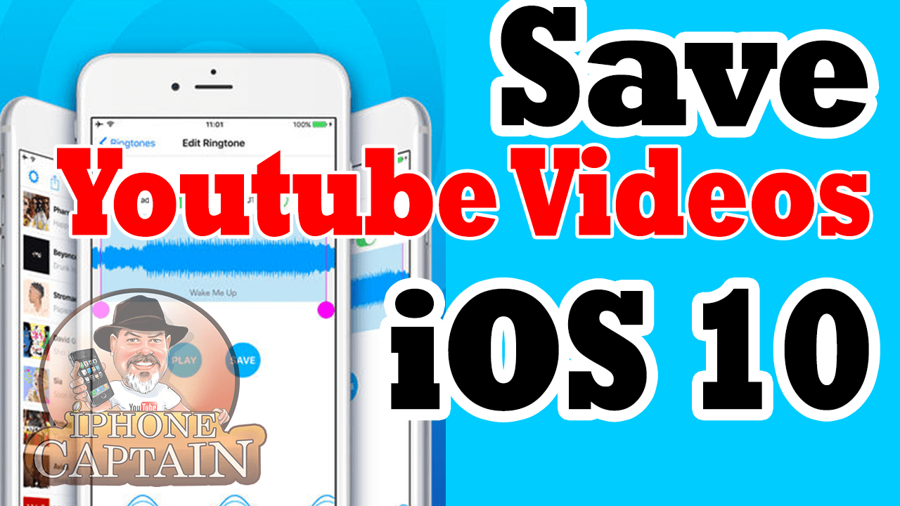 [How to] Save Youtube Videos Using iOS 10 Devices iPhonecaptain iOS