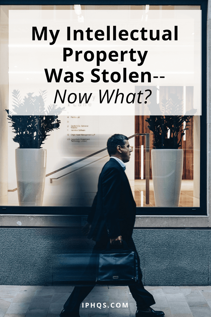 My Intellectual Property Was StolenNow What? Intellectual Property HQ